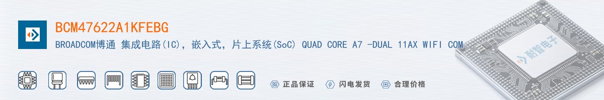 BCM47622A1KFEBG������
